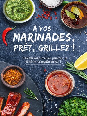 cover image of À vos marinades, prêt, grillez !